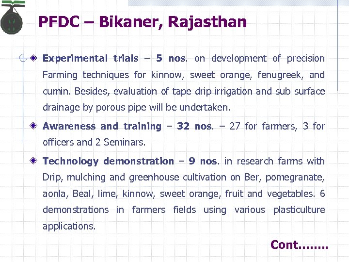 PFDC – Bikaner, Rajasthan Experimental trials – 5 nos. on development of precision Farming