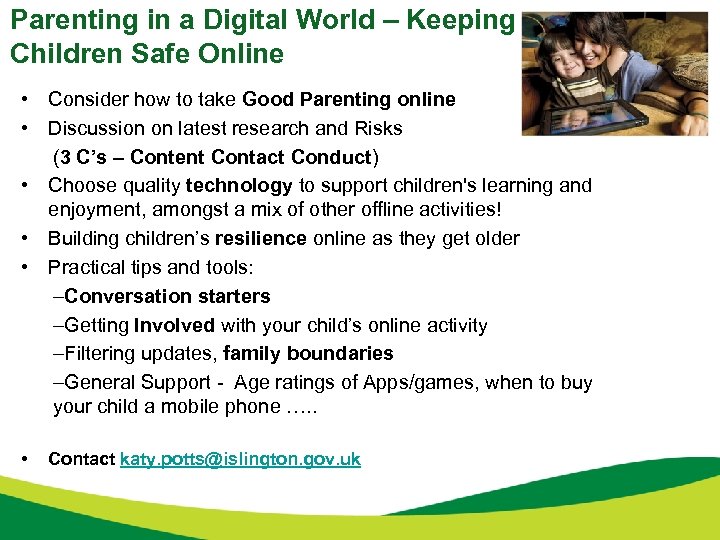 Parenting in a Digital World – Keeping Children Safe Online • Consider how to