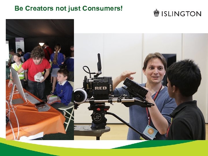 Be Creators not just Consumers! 