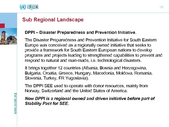 18 Sub Regional Landscape DPPI – Disaster Preparedness and Prevention Initiative. The Disaster Preparedness
