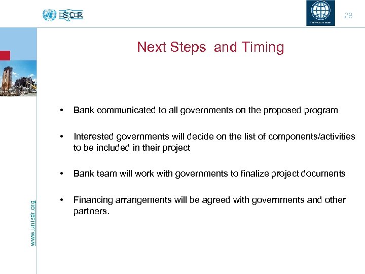 28 Next Steps and Timing Bank communicated to all governments on the proposed program
