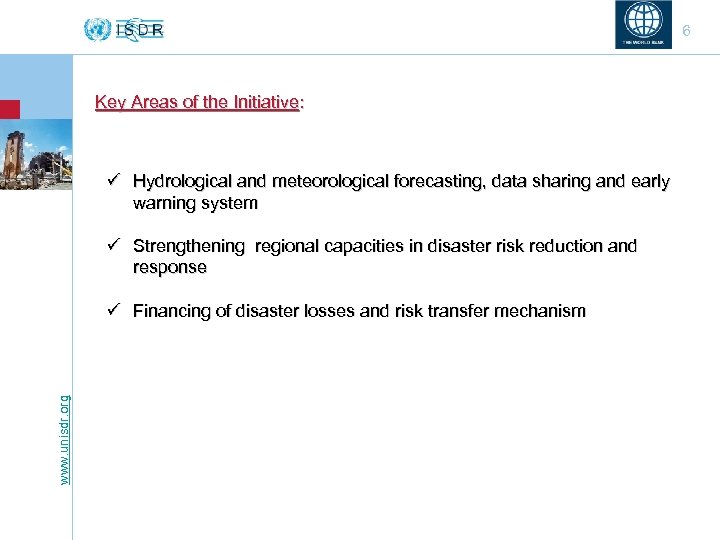 6 Key Areas of the Initiative: ü Hydrological and meteorological forecasting, data sharing and