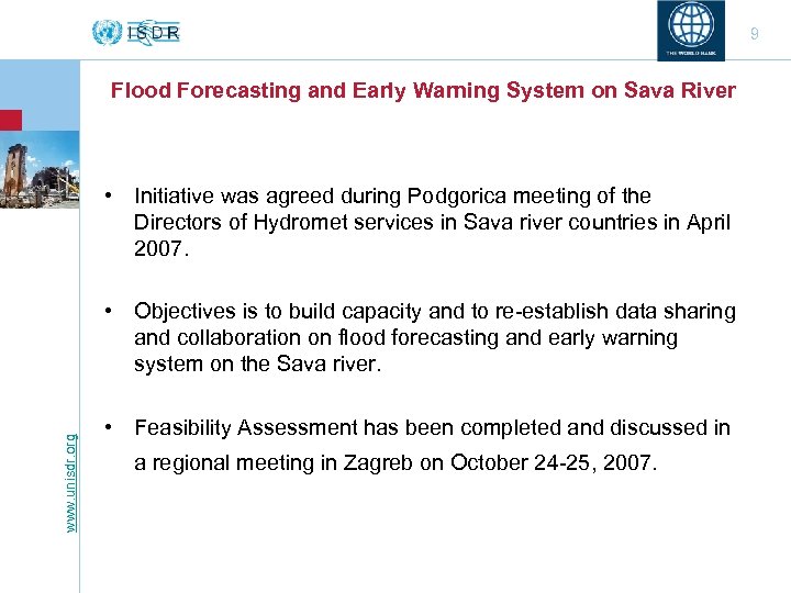 9 Flood Forecasting and Early Warning System on Sava River • Initiative was agreed