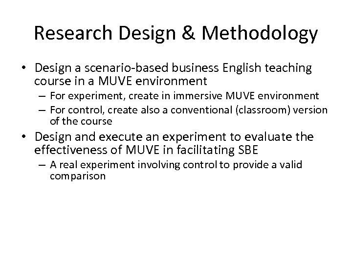 Research Design & Methodology • Design a scenario-based business English teaching course in a