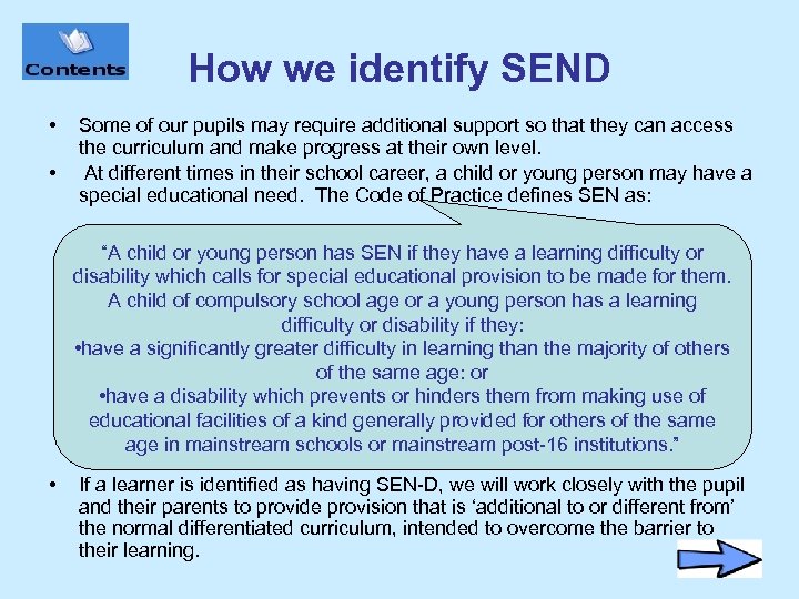How we identify SEND • • Some of our pupils may require additional support