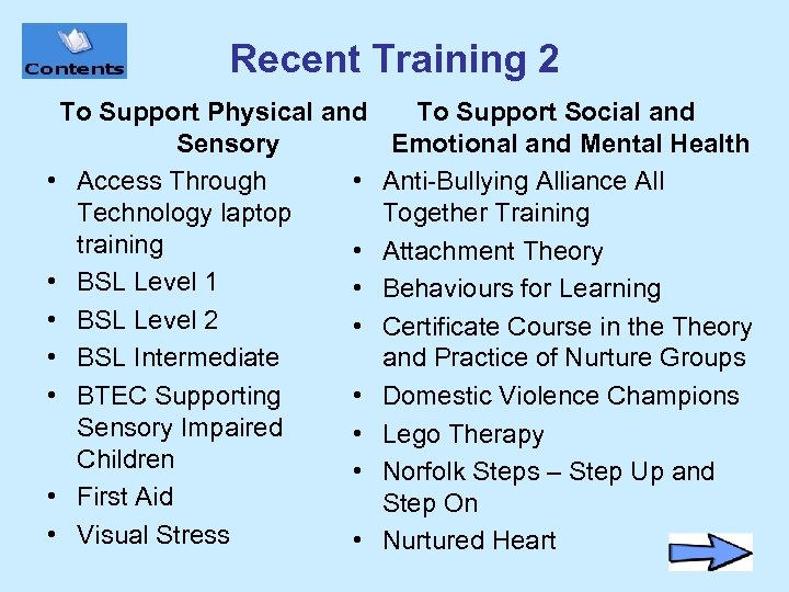 Recent Training 2 To Support Physical and Sensory • Access Through • Technology laptop