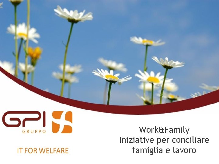 Work&Family Iniziative per conciliare famiglia e lavoro 