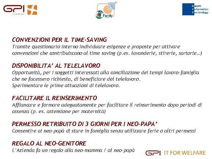 CONVENZIONI PER IL TIME-SAVING Tramite questionario interno individuare esigenze e proposte per attivare convenzioni