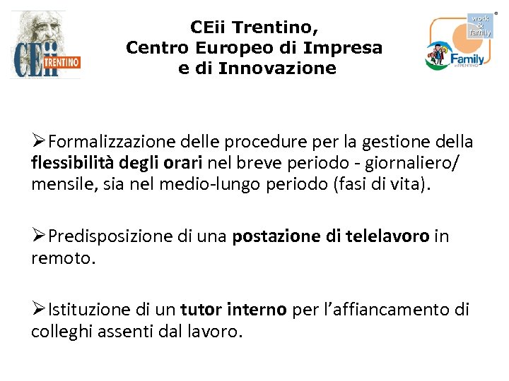 CEii Trentino, Centro Europeo di Impresa e di Innovazione ØFormalizzazione delle procedure per la