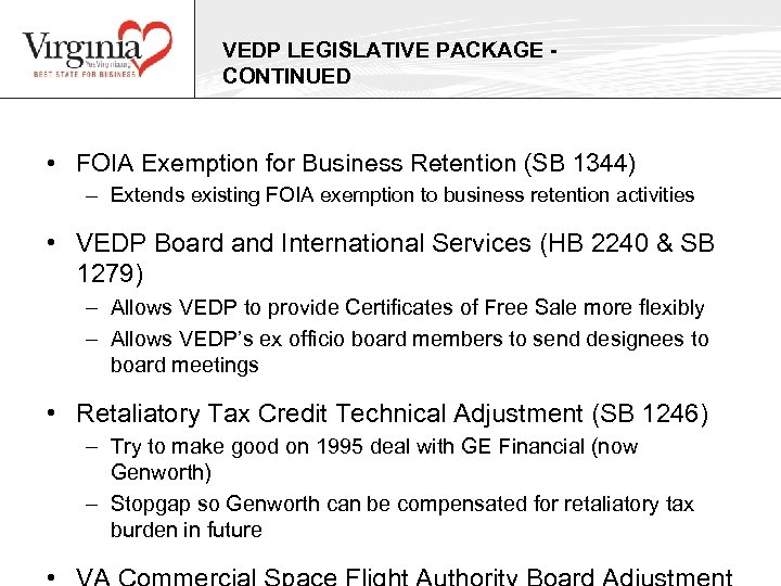 VEDP LEGISLATIVE PACKAGE CONTINUED • FOIA Exemption for Business Retention (SB 1344) – Extends