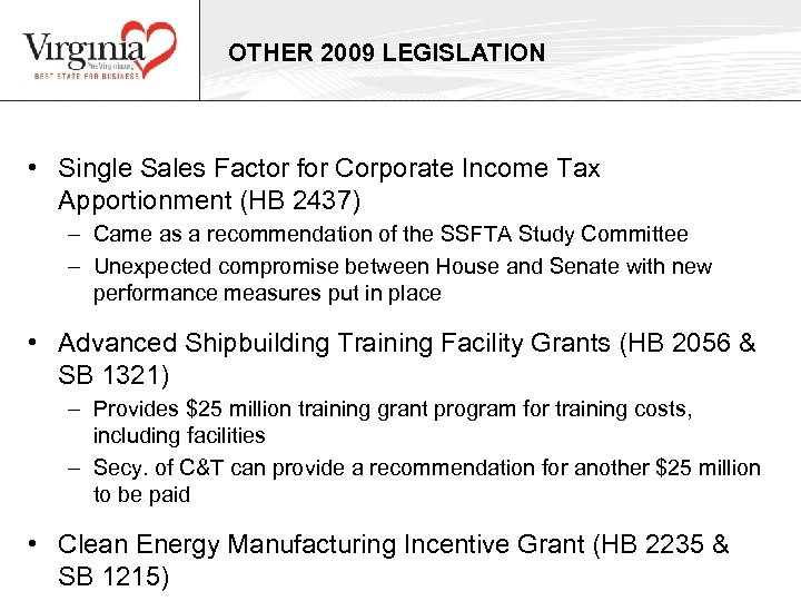OTHER 2009 LEGISLATION • Single Sales Factor for Corporate Income Tax Apportionment (HB 2437)