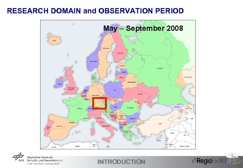 RESEARCH DOMAIN and OBSERVATION PERIOD May – September 2008 12 INTRODUCTION 