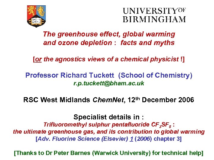 The greenhouse effect, global warming and ozone depletion : facts and myths [or the