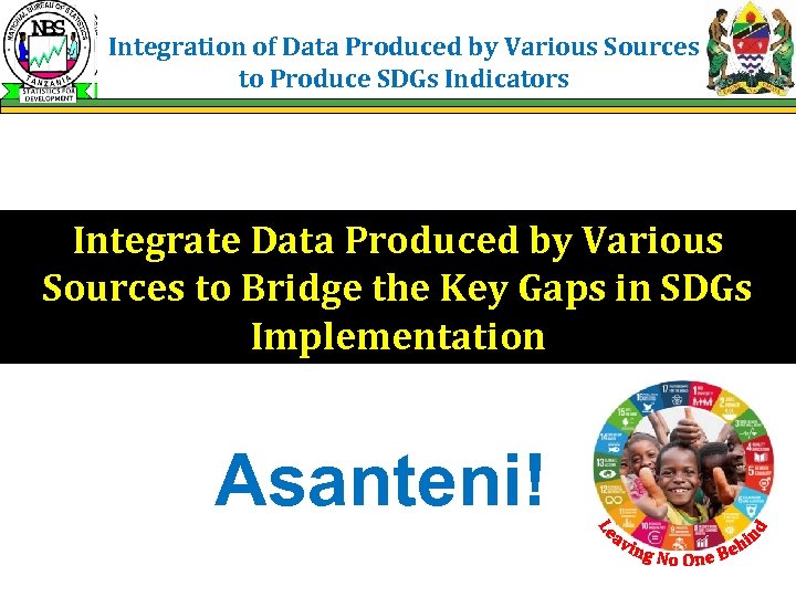 Integration of Data Produced by Various Sources to Produce SDGs Indicators Integrate Data Produced
