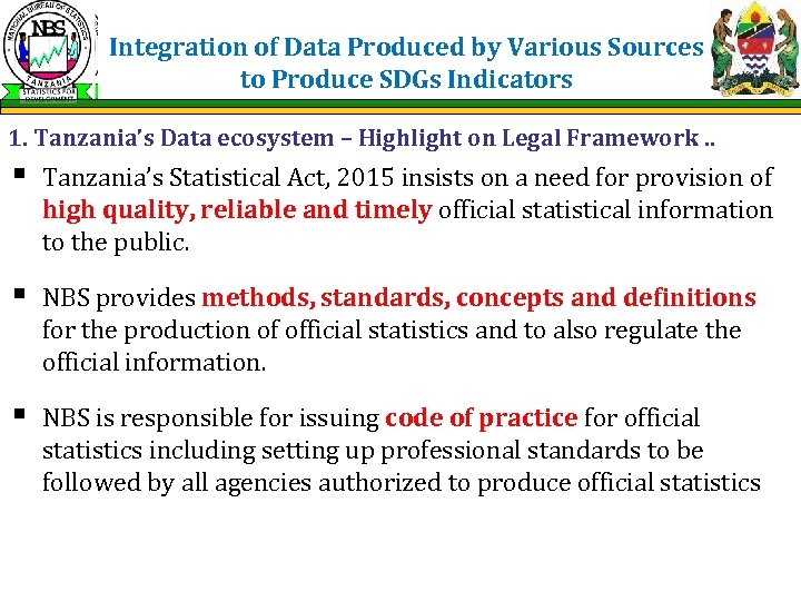 Integration of Data Produced by Various Sources to Produce SDGs Indicators 1. Tanzania’s Data