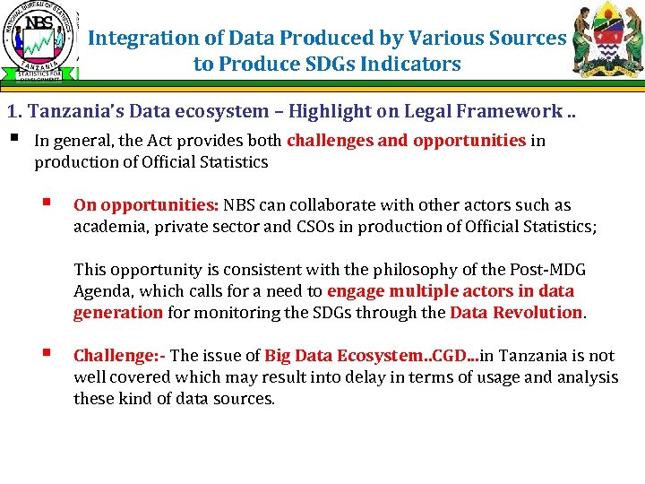 Integration of Data Produced by Various Sources to Produce SDGs Indicators 1. Tanzania’s Data
