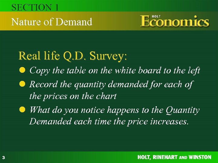 SECTION 1 Nature of Demand Real life Q. D. Survey: l Copy the table