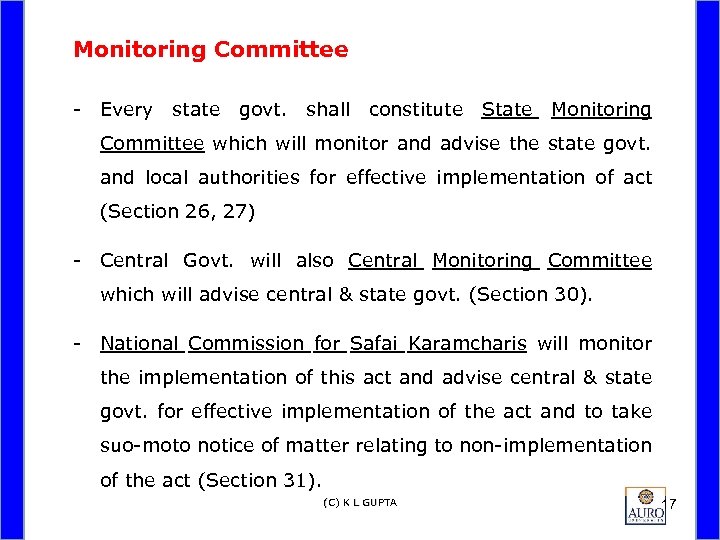 Monitoring Committee - Every state govt. shall constitute State Monitoring Committee which will monitor