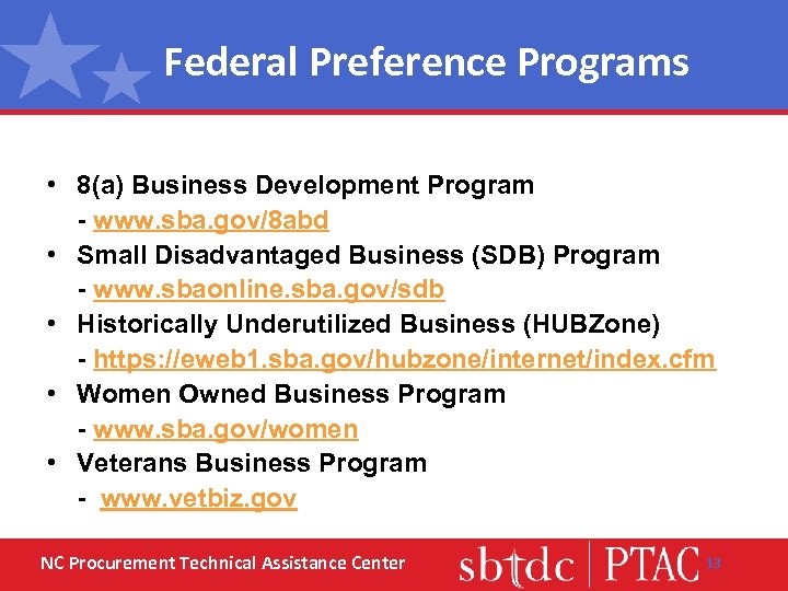 Federal Preference Programs • 8(a) Business Development Program - www. sba. gov/8 abd •