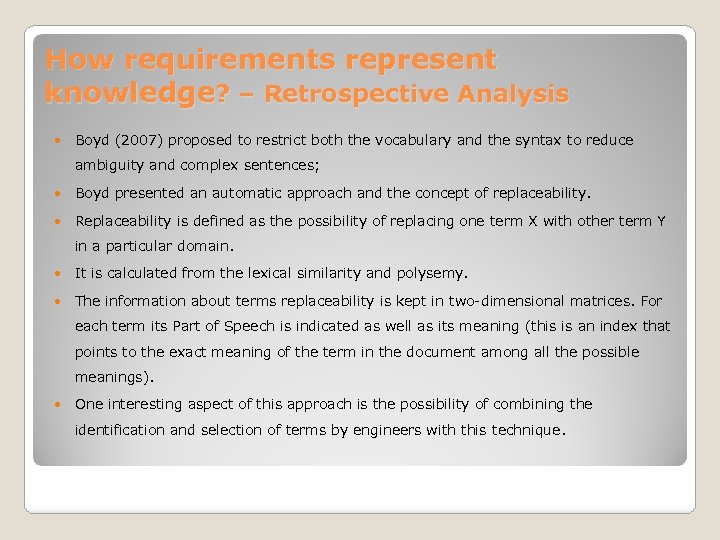 How requirements represent knowledge? – Retrospective Analysis Boyd (2007) proposed to restrict both the