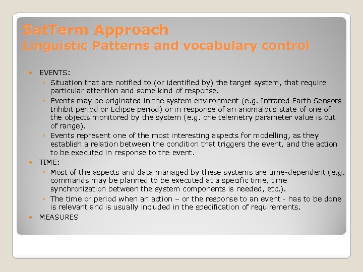 Sat. Term Approach Linguistic Patterns and vocabulary control EVENTS: ◦ Situation that are notified
