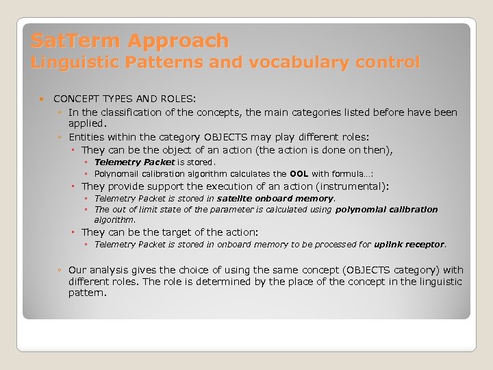 Sat. Term Approach Linguistic Patterns and vocabulary control CONCEPT TYPES AND ROLES: ◦ In