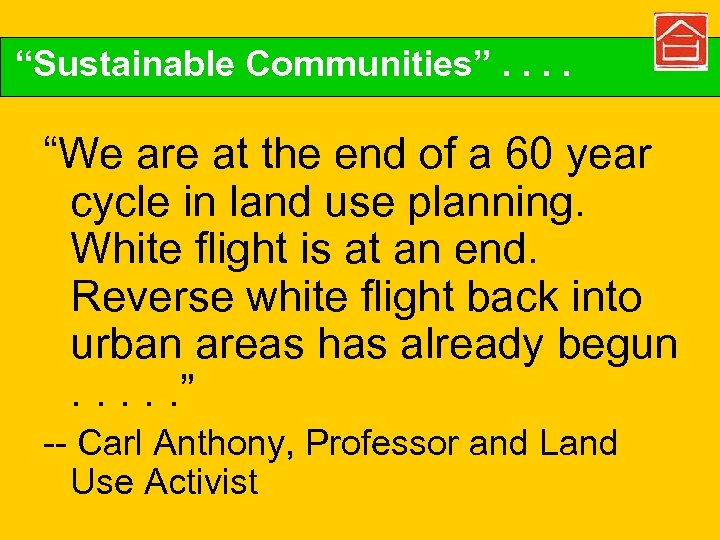 “Sustainable Communities” San Francisco’s Chinatown. . “We are at the end of a 60