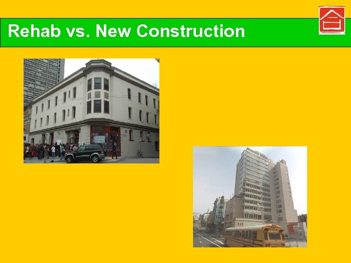 Rehab vs. New Construction 