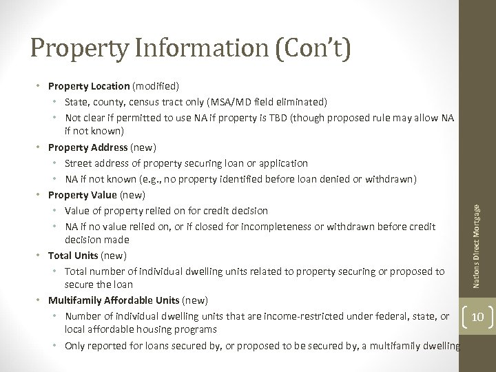 Property Information (Con’t) Nations Direct Mortgage • Property Location (modified) • State, county, census