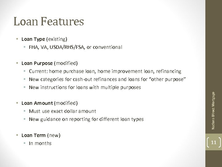 Loan Features • Loan Type (existing) • FHA, VA, USDA/RHS/FSA, or conventional • Loan