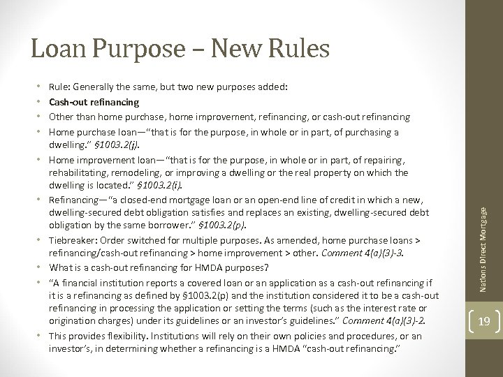  • • • Rule: Generally the same, but two new purposes added: Cash-out