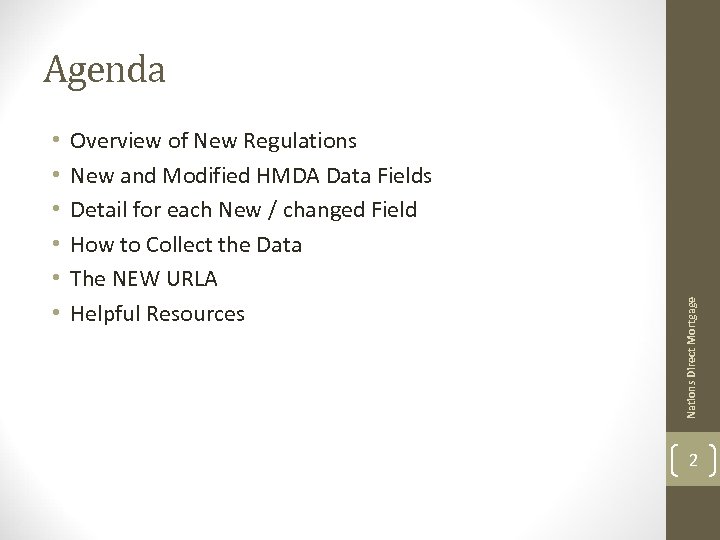  • • • Overview of New Regulations New and Modified HMDA Data Fields