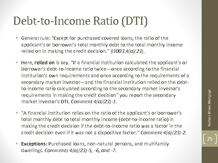 Debt-to-Income Ratio (DTI) • Here, relied on is key. "If a financial institution calculated