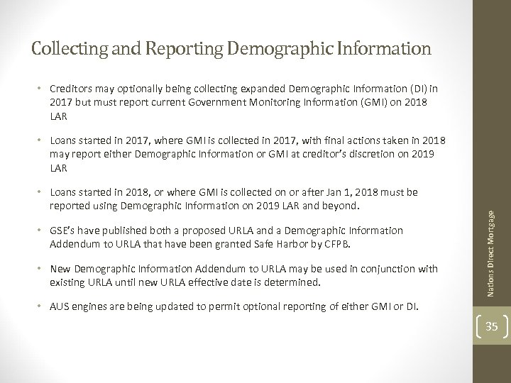 Collecting and Reporting Demographic Information • Creditors may optionally being collecting expanded Demographic Information