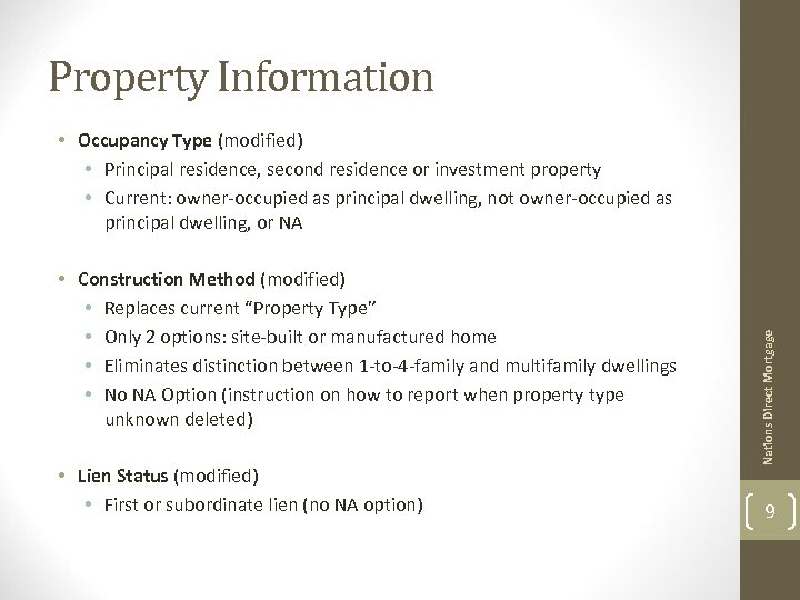 Property Information • Construction Method (modified) • Replaces current “Property Type” • Only 2