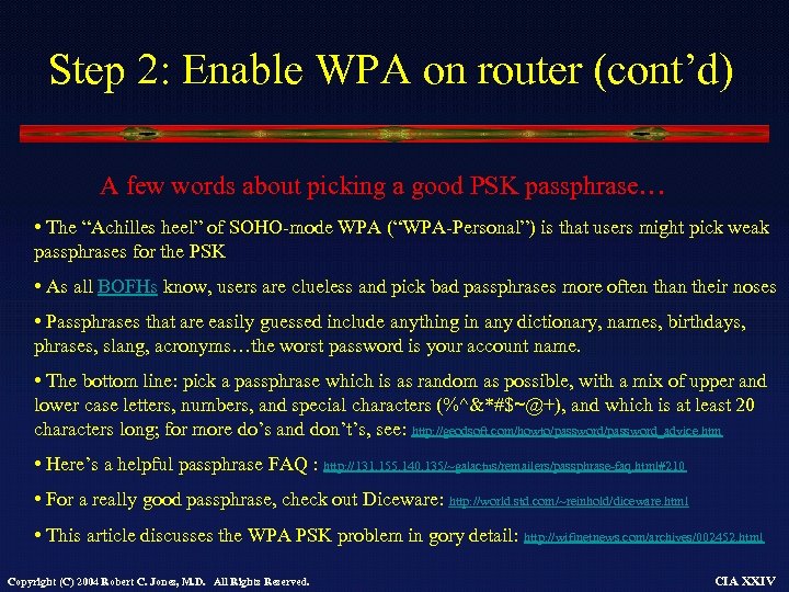 Step 2: Enable WPA on router (cont’d) A few words about picking a good