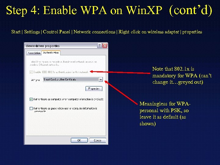 Step 4: Enable WPA on Win. XP (cont’d) Start | Settings | Control Panel