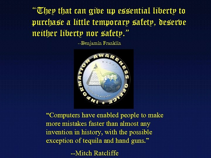 “They that can give up essential liberty to purchase a little temporary safety, deserve