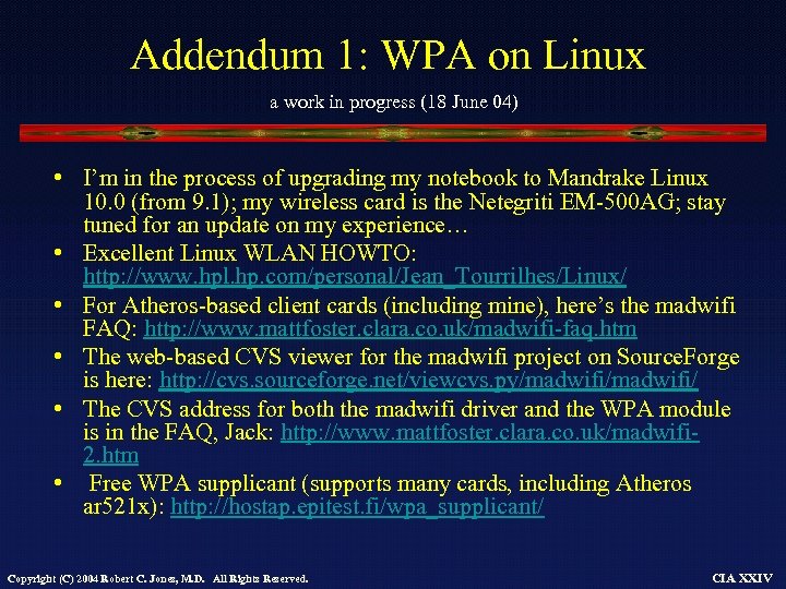 Addendum 1: WPA on Linux a work in progress (18 June 04) • I’m