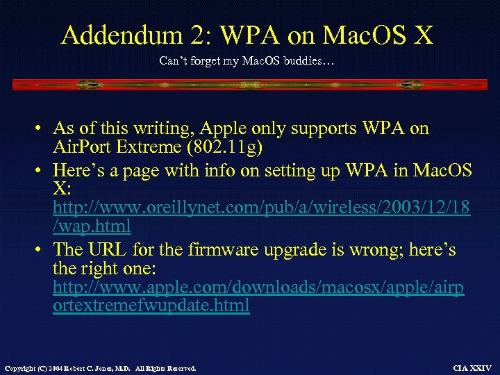 Addendum 2: WPA on Mac. OS X Can’t forget my Mac. OS buddies… •