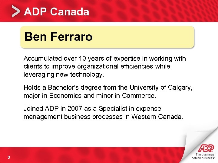 ADP Canada Ben Ferraro Accumulated over 10 years of expertise in working with clients