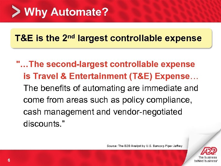 Why Automate? T&E is the 2 nd largest controllable expense 