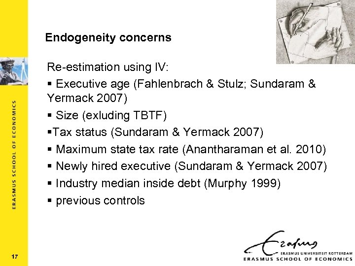 Endogeneity concerns Re-estimation using IV: § Executive age (Fahlenbrach & Stulz; Sundaram & Yermack