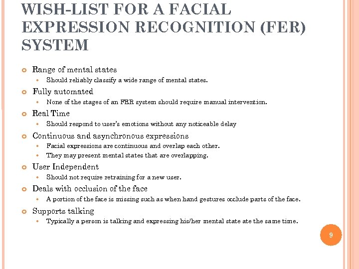 WISH-LIST FOR A FACIAL EXPRESSION RECOGNITION (FER) SYSTEM Range of mental states Fully automated
