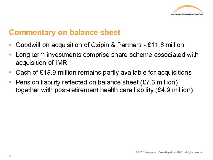 Commentary on balance sheet • Goodwill on acquisition of Czipin & Partners - £