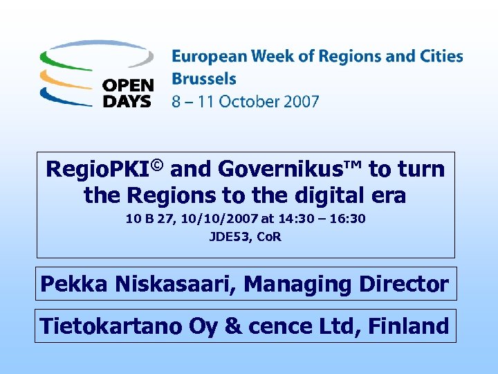 Regio. PKI© and Governikus™ to turn the Regions to the digital era 10 B