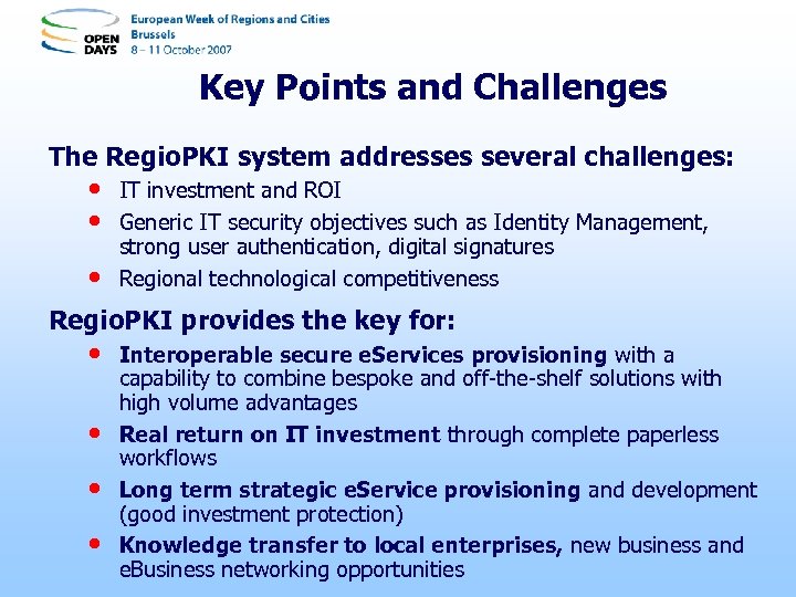 Key Points and Challenges The Regio. PKI system addresses several challenges: • • •