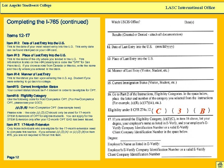 Los Angeles Southwest College LASC International Office Completing the I-765 (continued) Items 12 -17