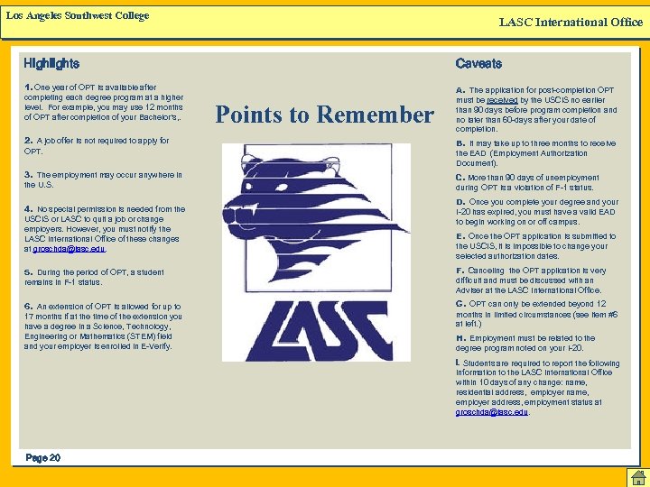 Los Angeles Southwest College LASC International Office Highlights Caveats 1. One year of OPT