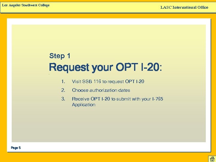 Los Angeles Southwest College LASC International Office Step 1 Request your OPT I-20: :